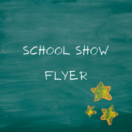 green chalkboard with yellow chalk stars. text reads school show flyer