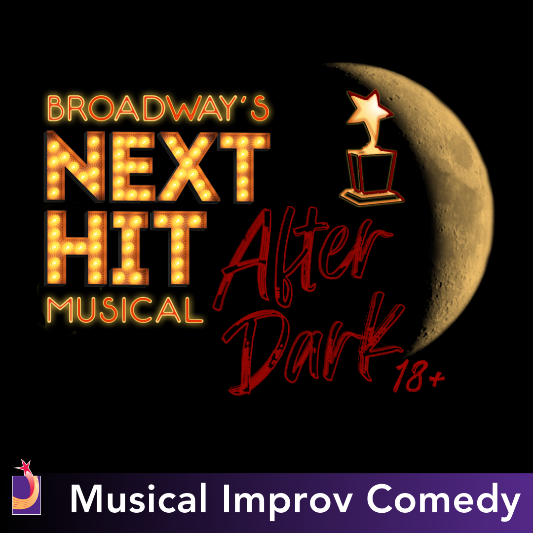 a half eclipsed moon with text that reads broadway's next hit musical after dark 18+