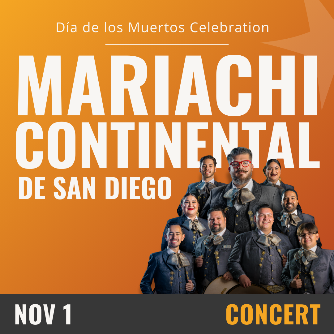 Orange background with white text that reads Mariachi Continental de San Diego, November 1st- Concert. In the bottom right corner there is an image of 9 mariachi performers.