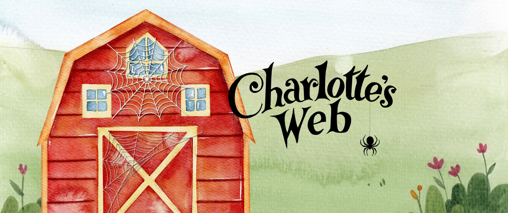 watercolor scene of a rolling green hill with a red barn. the barn is covered with spider webs. text reads Charlotte's Web