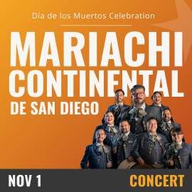 Orange background with white text that reads Mariachi Continental de San Diego, November 1st- Concert. In the bottom right corner there is an image of 9 mariachi performers.